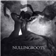 Nullingroots - Into The Grey